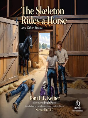 cover image of The Skeleton Rides a Horse and Other Stories